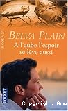 A l'aube l'espoir se lève aussi