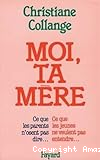 Moi, ta mère