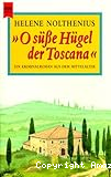 O s&uuml;&szlig;e H&uuml;gel der Toscana