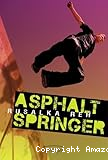 Asphalt Springer