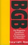 Das Bürgerliche Gesetzbuch für jedermann in Kommentaren und Beispielen.