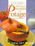 Delicieuses recettes de potages