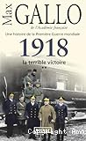 1918 la terrible victoire