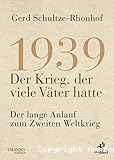 1939 Der Krieg,der viele Väter hatte