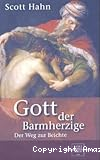 Gott der Barmherzige der weg zur Beichte