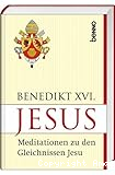 Jesus Meditationen zu den Gleichnissen Jesu