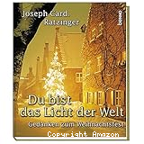 Du bist das Licht der Welt