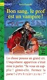 Bon sang, le prof est un vampire !
