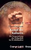 Kampf der Kulturen: Die Neugestaltung der Weltpolitik im 21. Jahrhundert