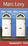 Mes amis mes amours