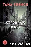 Sterbenskalt: Kriminalroman