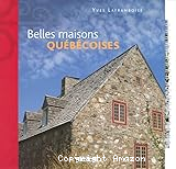 Belles maisons Québécoises