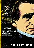 berlioz les deux ailes de l'âme