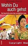 Wohin Du auch gehst