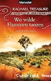 Wo wilde Flammen tanzen