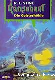 gänsehaut,Die Geisterhöhle