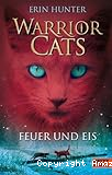 WARRIOR CATS, feuer und eis