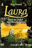 Laura und das Orakel der Silbernen Sphinx