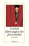 Bitte sagen Sie jetzt nichts