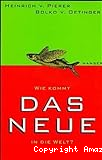 Wie kommt das Neue in die Welt?