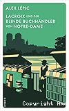 Lacroix und der blinde Buchhändler von Notre-Dame