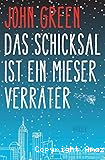 Das Schicksal ist ein mieser Verräter