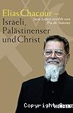 Elias Chacour - Israeli, Palästinenser und Christ