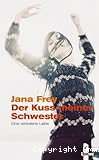 Der Kuss meiner Schwester