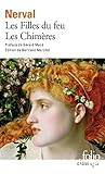 Les filles du feu ; Les chimères