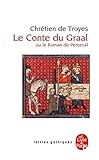 Le conte du Graal ou le Roman de Perceval