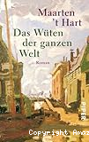 Das Wüten der ganzen Welt