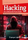 Hacking: der umfassende Praxis-Guide