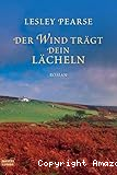 Der Wind trägt dein Lächeln