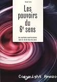 Les pouvoirs du 6e sens