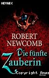 Die f&uuml;nfte Zauberin