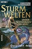 Sturmwelten - unter schwarzen Segeln