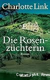 Die Rosenzüchterin