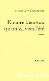 Encore heureux qu'on va vers l'&eacute;t&eacute;