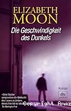 Die Geschwindigkeit des Dunkels
