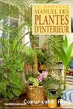 Le nouveau manuel des plantes d'intérieur