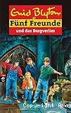 5 Freunde und das Burgverlies