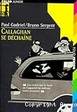 Callaghan se déchaine