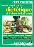 Votre santé par la diététique et l`alimentation saine