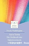 Aura-Soma die Heilkraft der Quintessenzen und Pomander