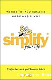 Simplify your life