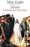 Jesus l¨homme quit était Dieu