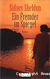 Ein Fremder im Spiegel