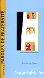 Paroles de fraternité
