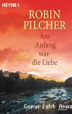 Am Anfang war die Liebe