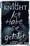 Ich habe sie getötet